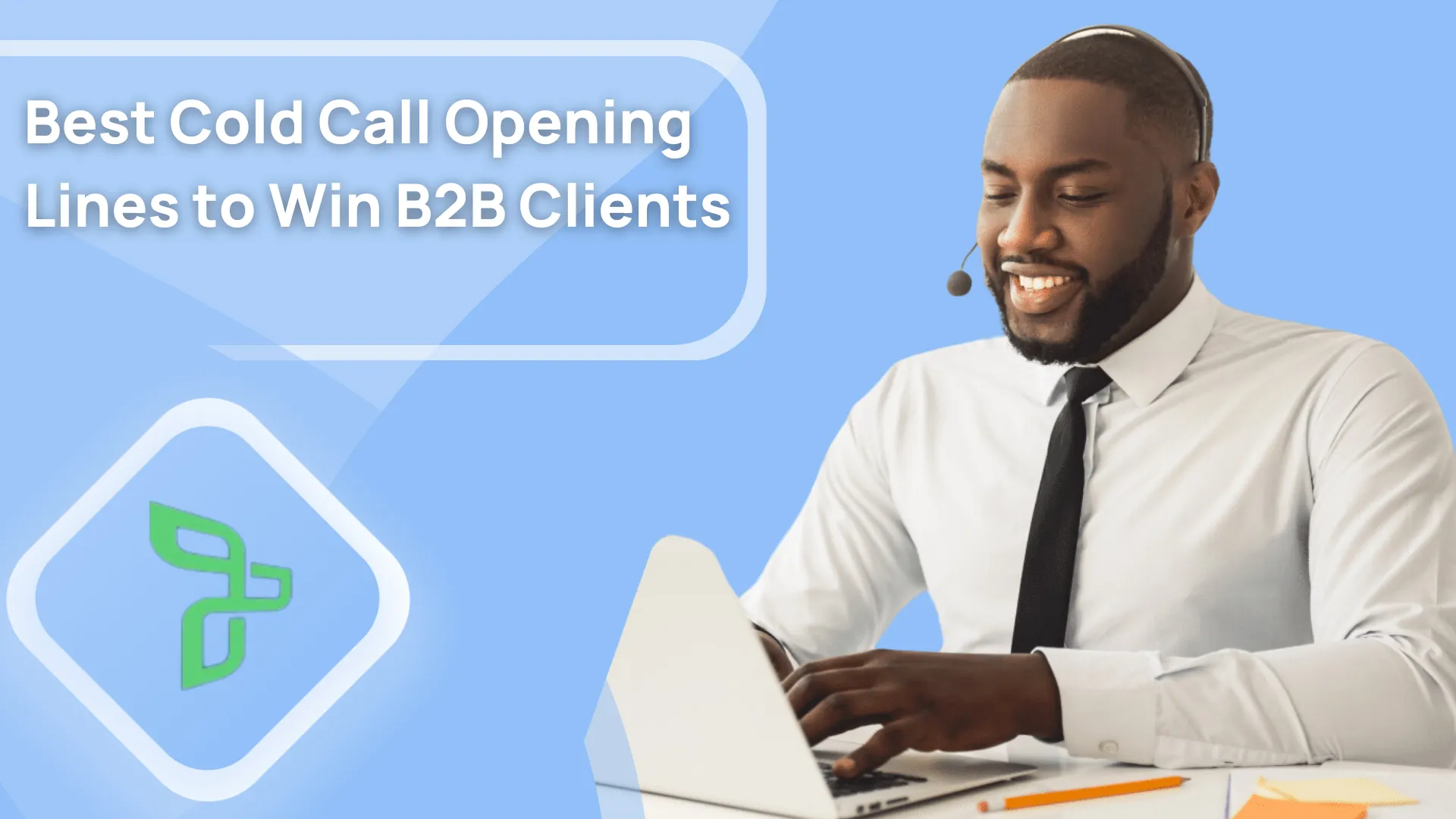 30 Best Cold Call Opening Lines to Win B2B Clients