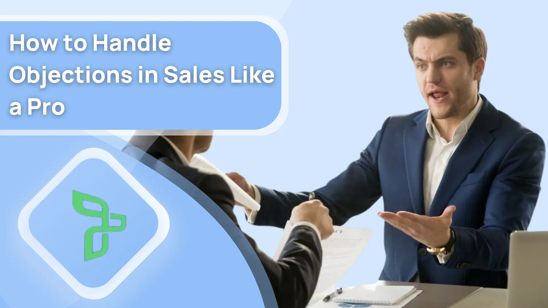How to Handle Objections in Sales Like a Pro