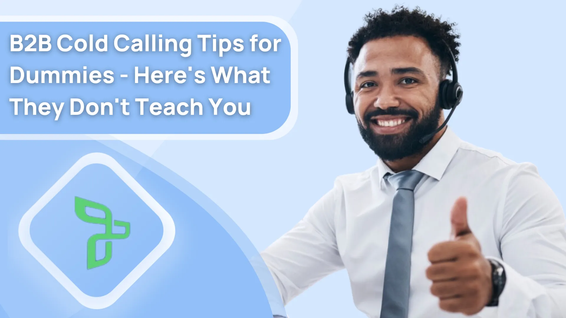 B2B Cold Calling Tips for Dummies - Here's What They Don't Teach You