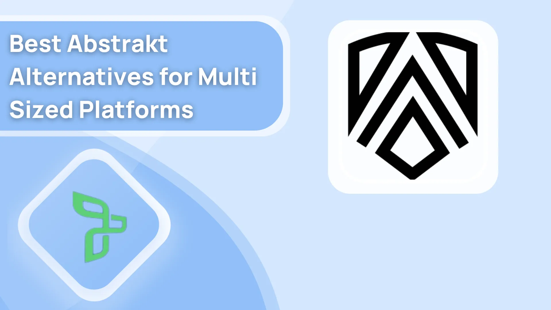 6 Best Abstrakt Alternatives for Multi Sized Platforms
