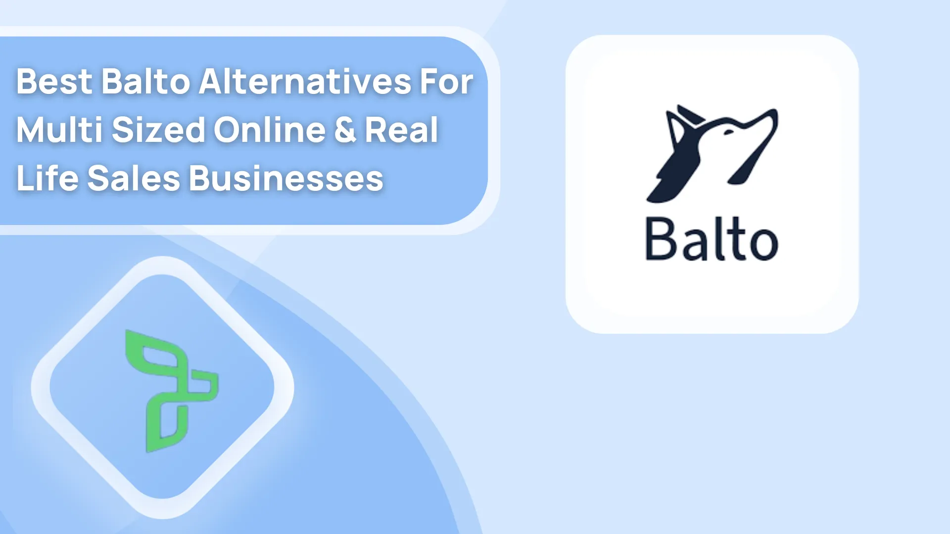 6 Best Balto Alternatives For Multi-Sized Sales Businesses