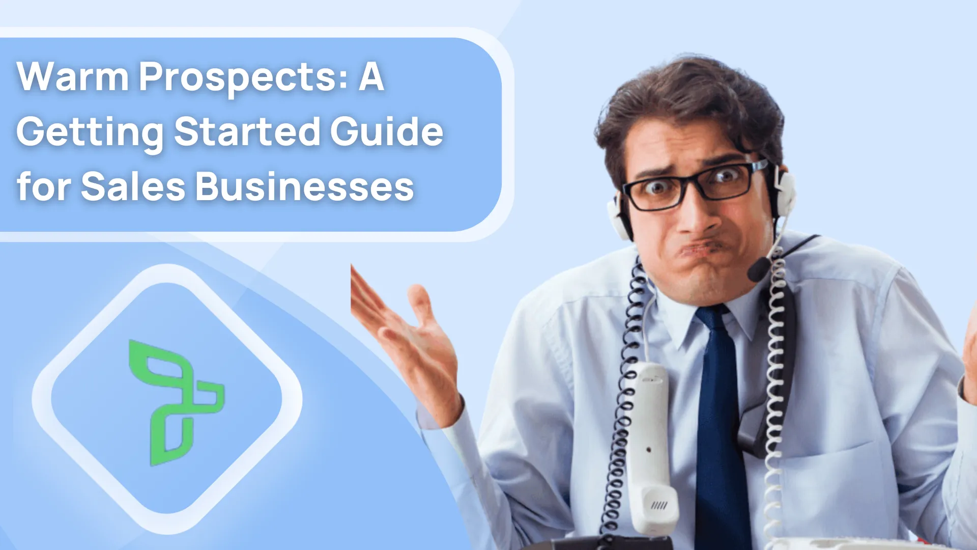 Warm Prospects: A Getting Started Guide for Sales Businesses