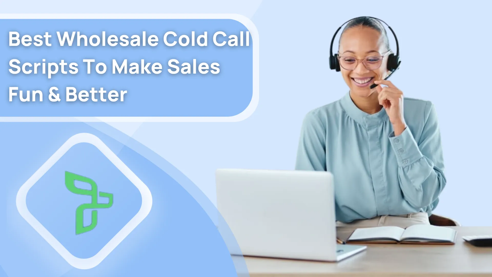 Best Wholesale Cold Call Scripts To Make Sales Fun & Better