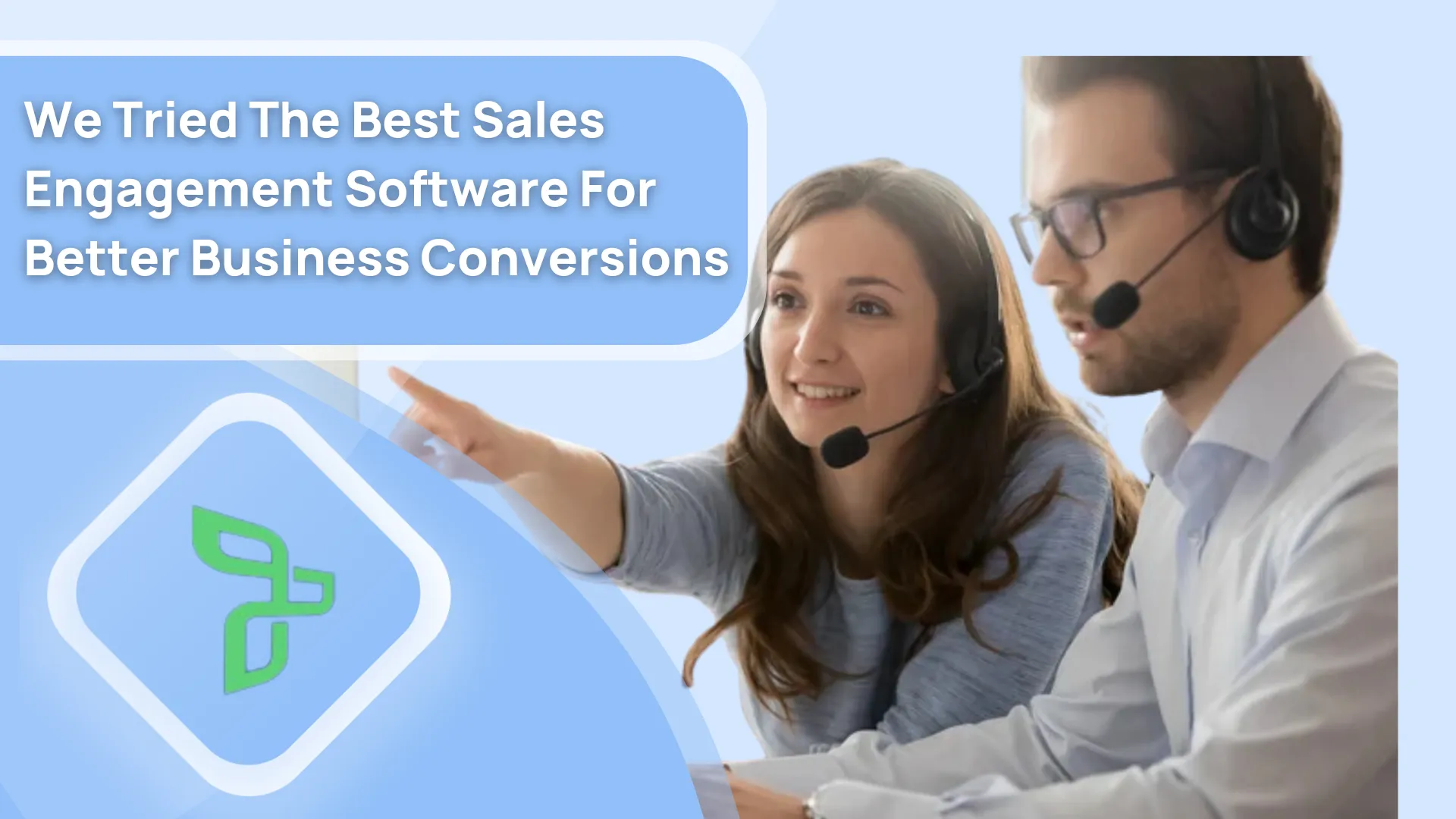 We Tried 7 Best Sales Engagement Software For Better Business Conversions