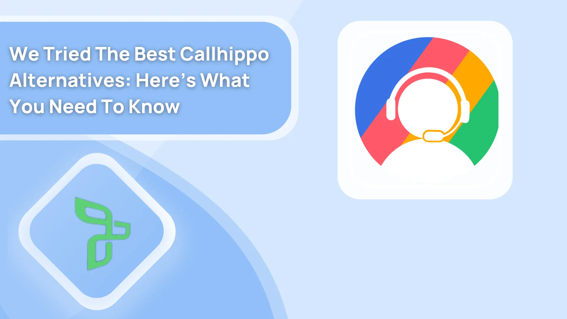 We Tried The Best Callhippo Alternatives: Here’s What You Need To Know