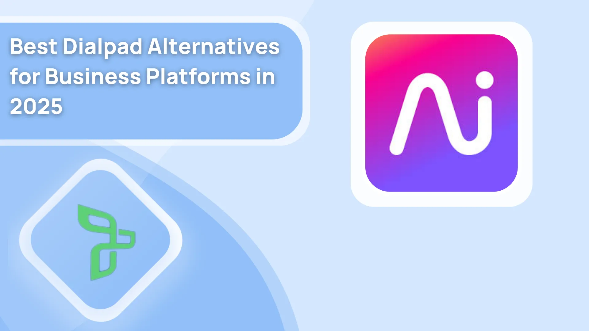 10 Best Dialpad Alternatives for Business Platforms in 2025