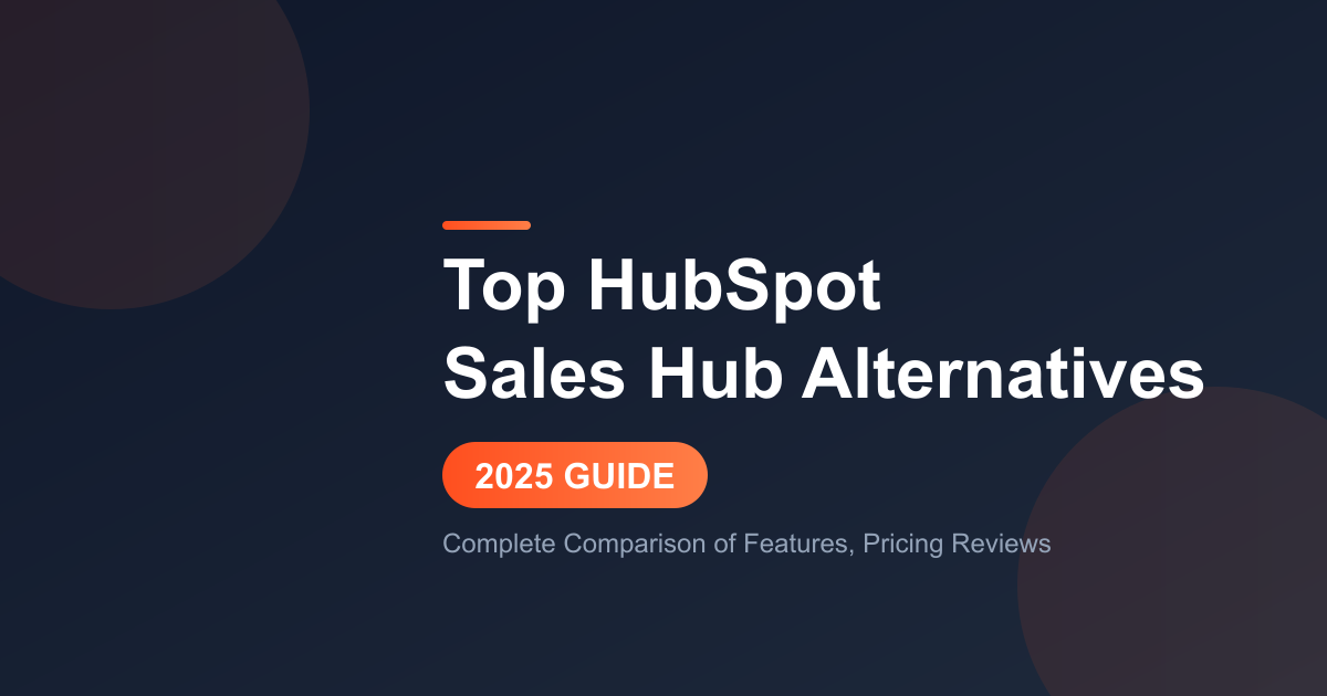 Top HubSpot Sales Hub Alternatives for Growing Businesses
