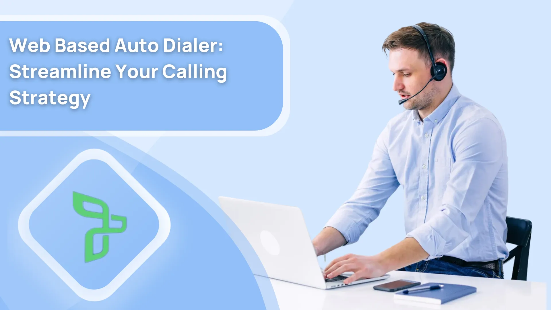 Web Based Auto Dialer: Streamline Your Calling Strategy