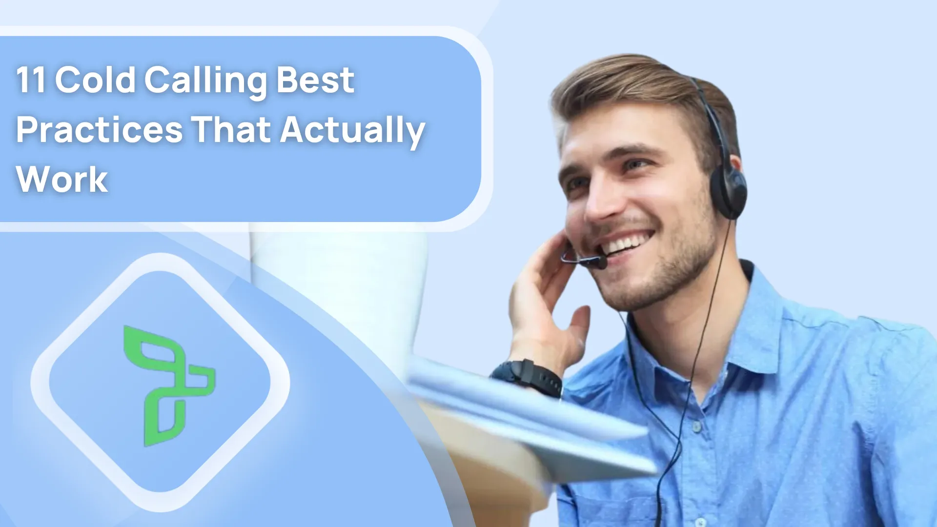 11 Cold Calling Best Practices That Actually Work