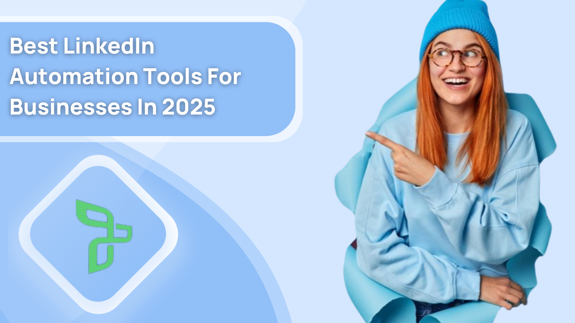 Automate Smarter: 4 Best LinkedIn Automation Tools for Businesses This Year