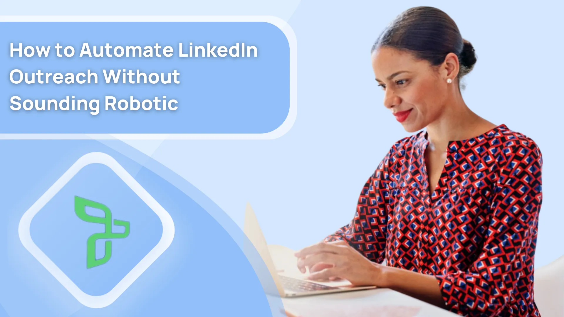 Automate LinkedIn Outreach Without Sounding Spammy: 6 Tools & Strategies