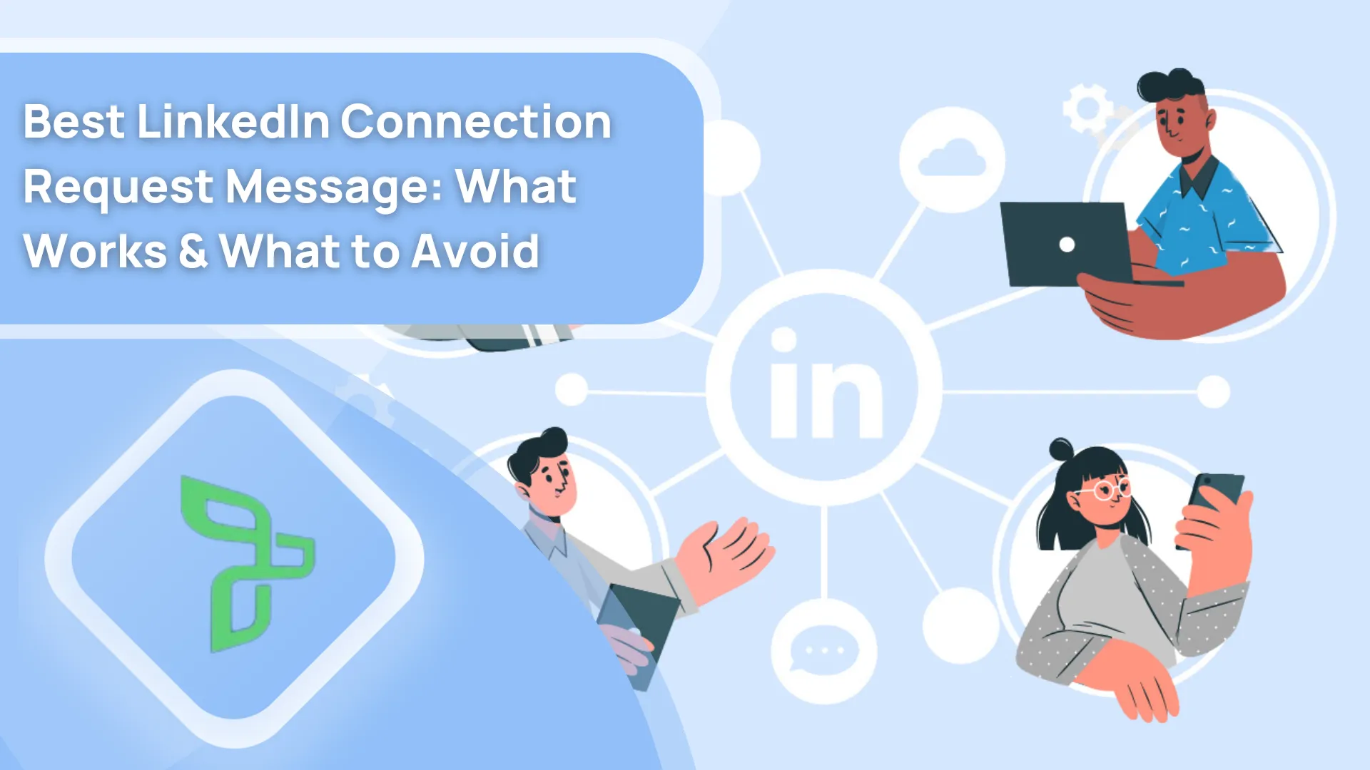 Best LinkedIn Connection Request Message: Proven Do’s, Don’ts & 7 InMail Examples