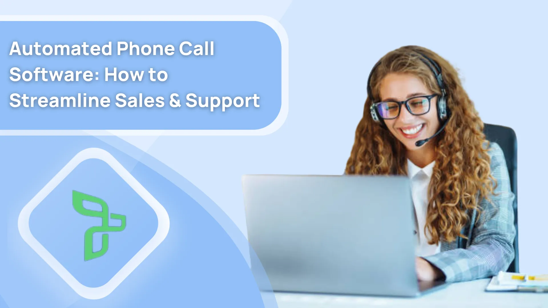 Automated Phone Call Software: How to Streamline Sales & Support