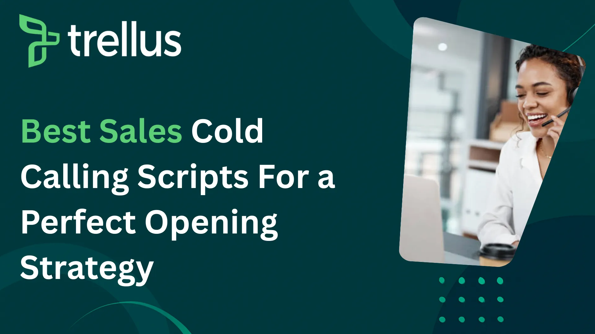 19 Best Sales Cold Calling Scripts to Grab Attention in Seconds