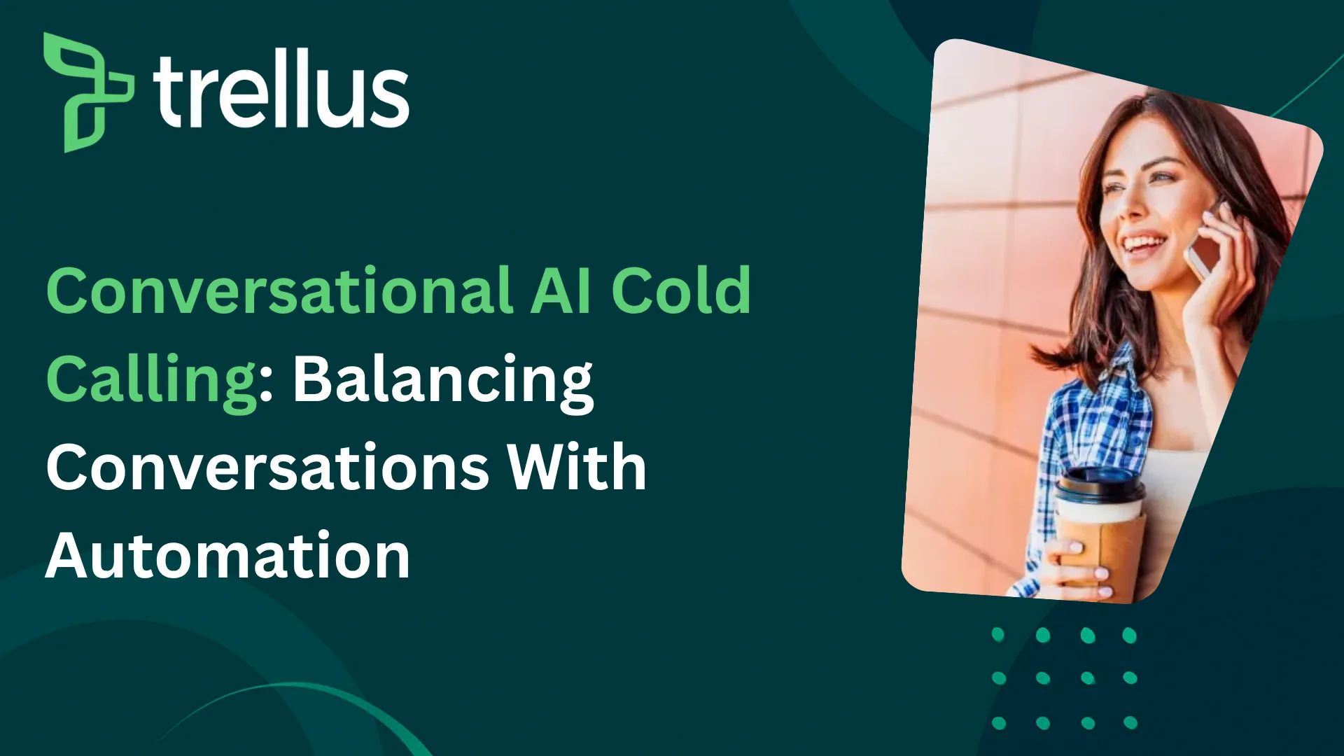 Conversational AI Cold Calling: Balancing Conversations With Automation