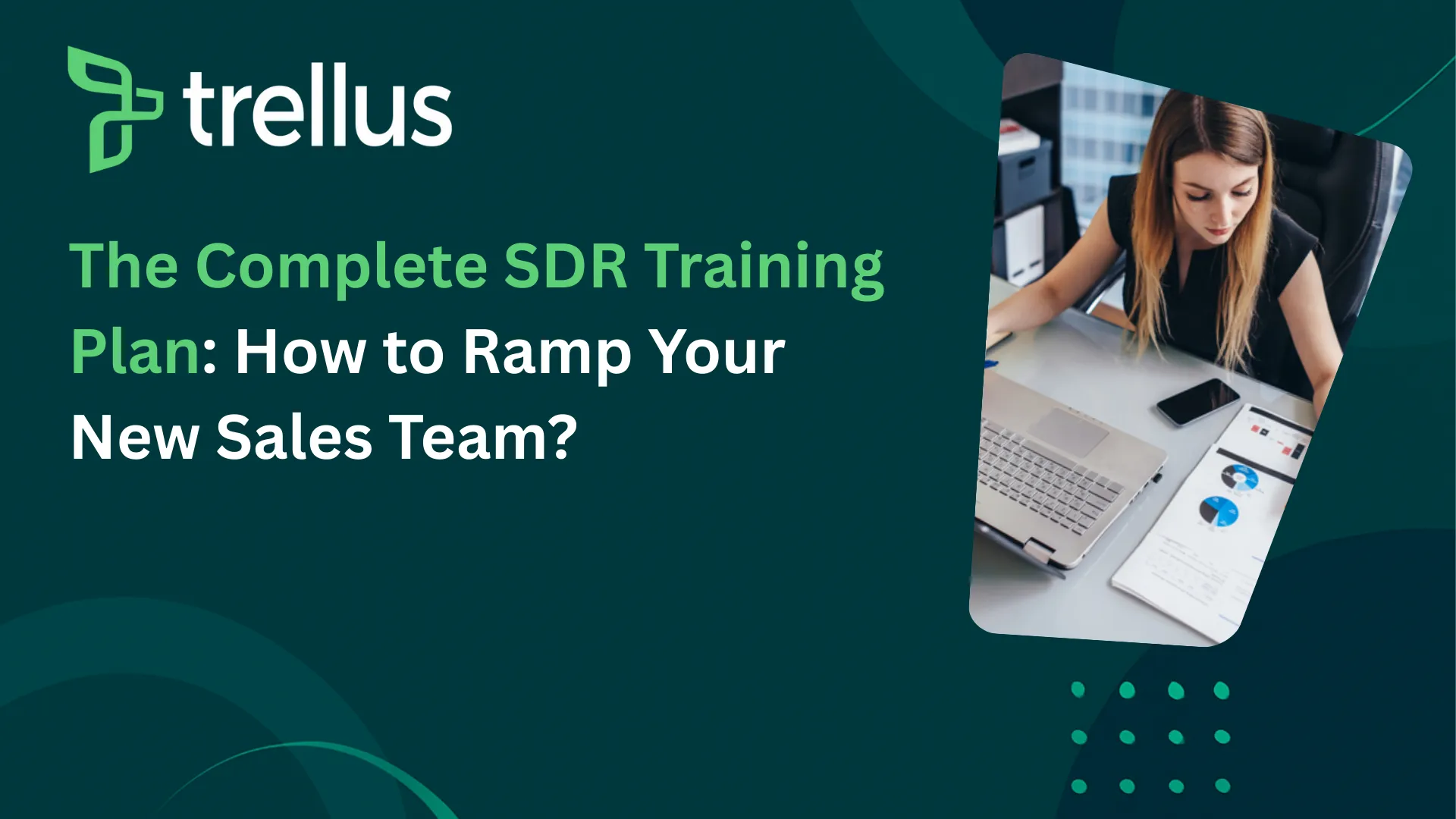 The Complete SDR Training Plan to Ramp Your New Hires in 30 Days