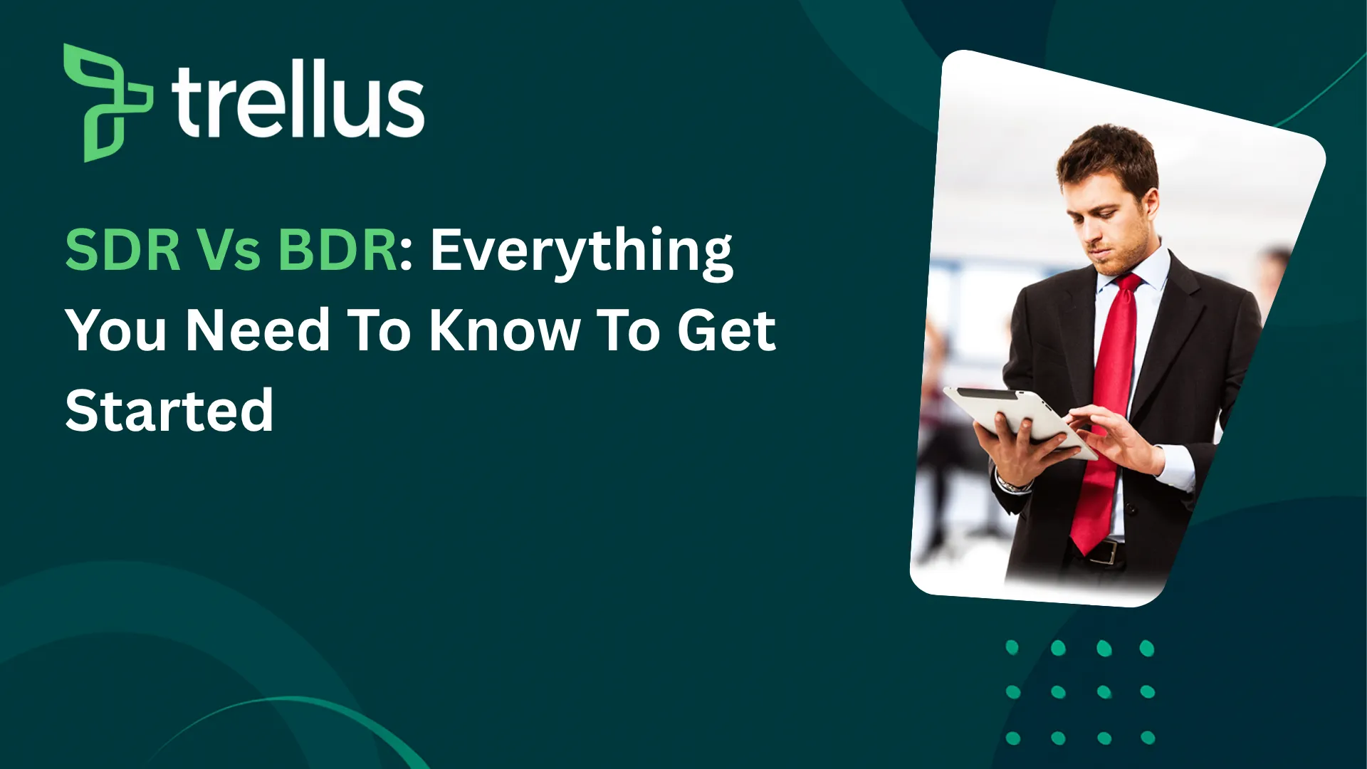 SDR vs BDR: How to Structure Your Sales Development Team for Growth