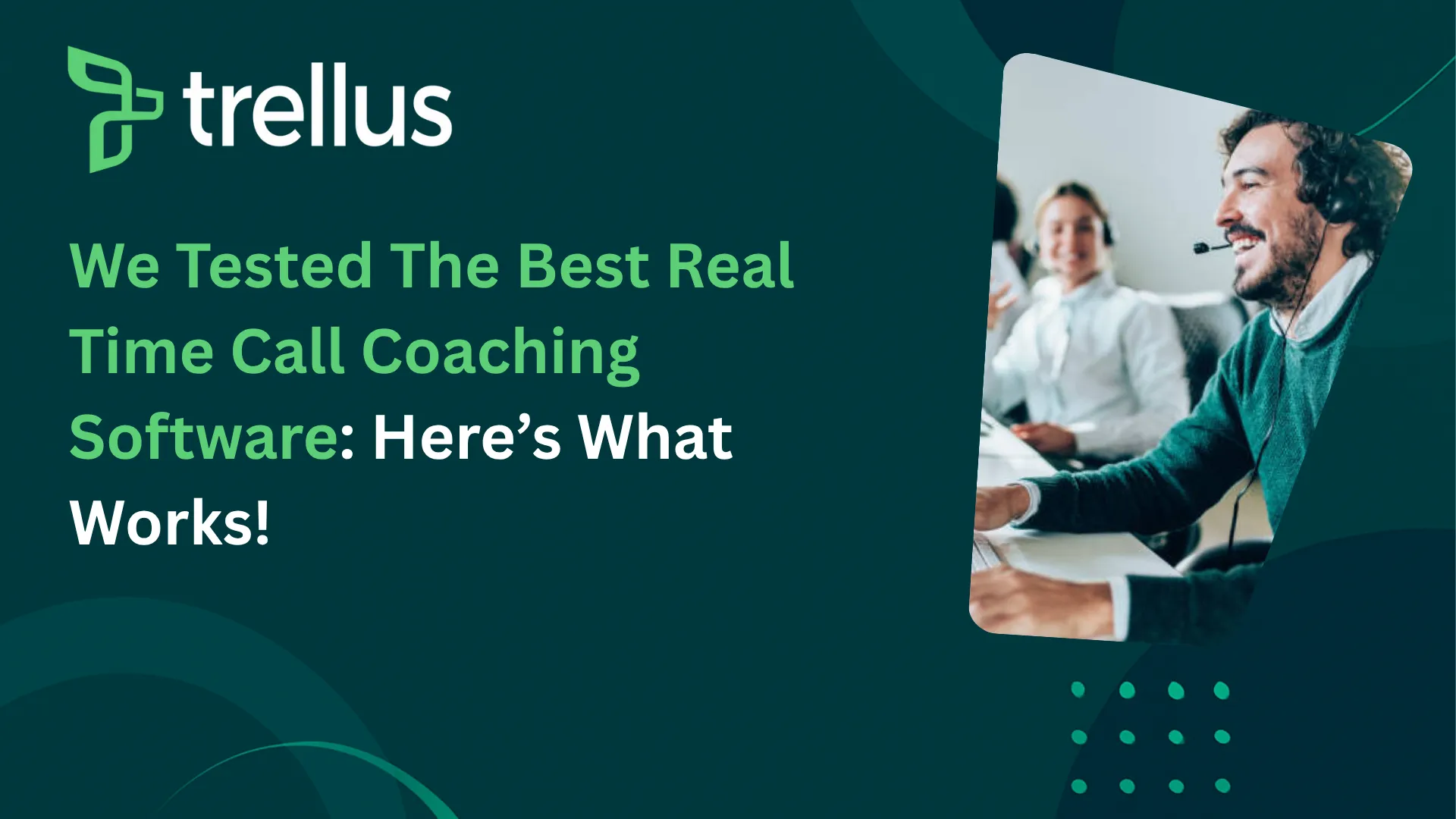 15 Best Real Time Call Coaching Software for Live Feedback, Agent Training and Performance