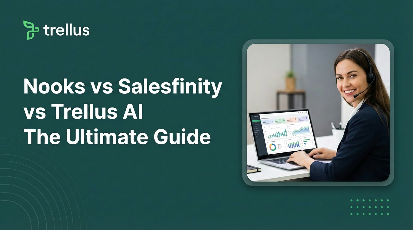 Nooks vs Salesfinity vs Trellus AI: The Ultimate Sales Dialer Showdown