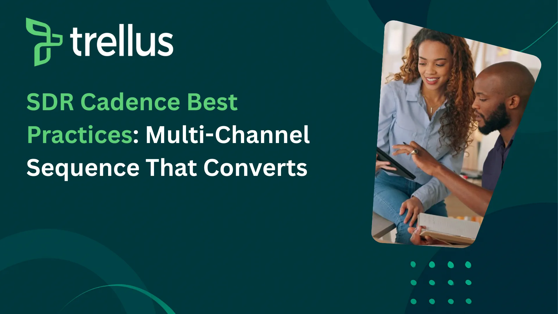 Sales Cadence Best Practices: Multi-Channel Sequences That Convert