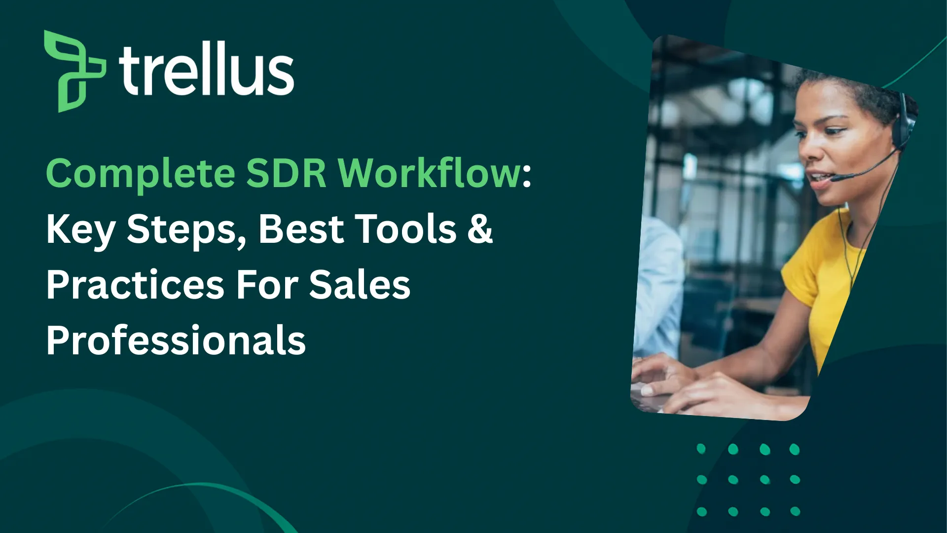 Complete SDR Workflow: Key Steps, Tools, and Best Practices for Modern Sales Teams
