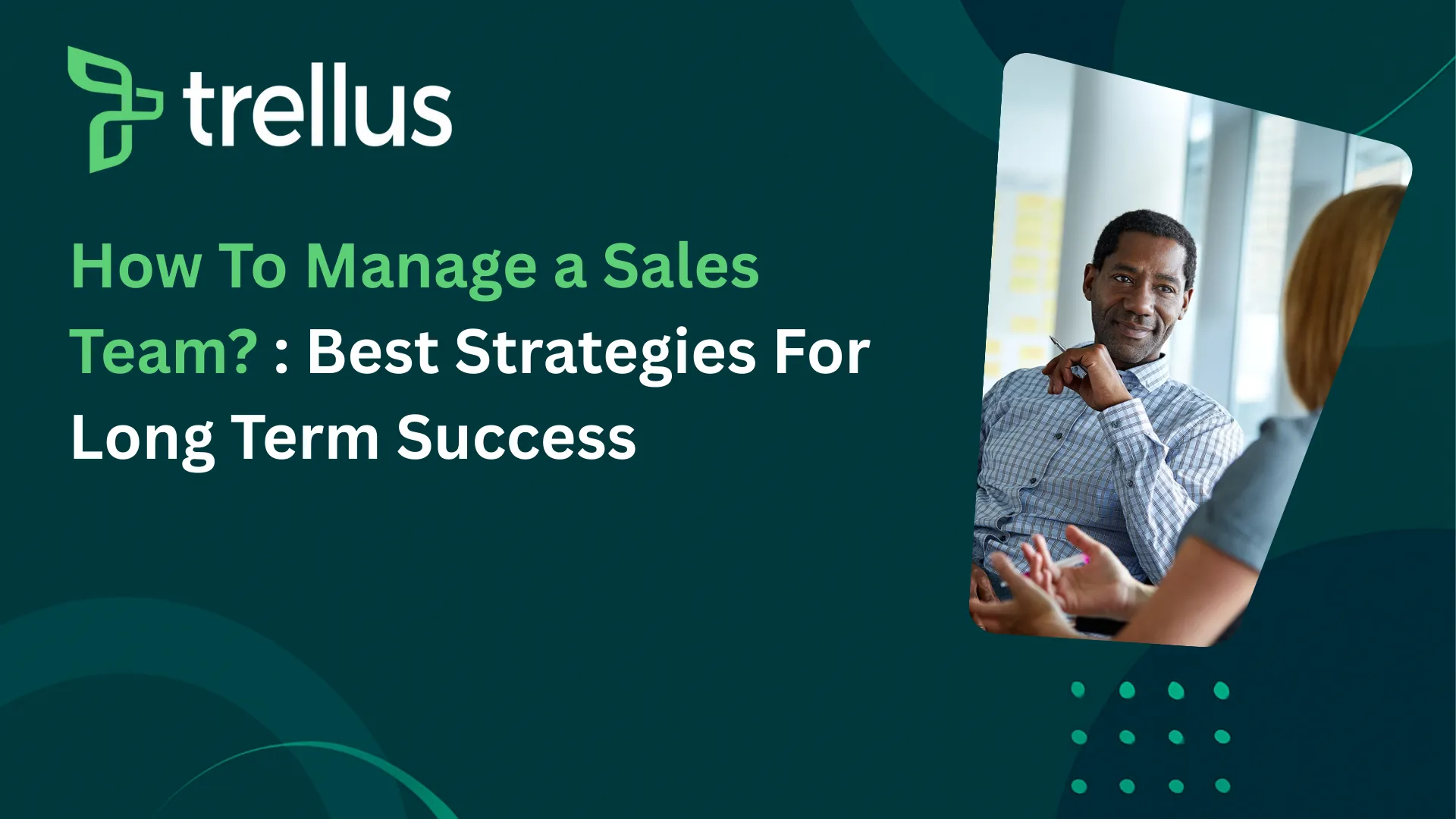 How to Manage a Sales Team: Best Strategies for Long Term Success