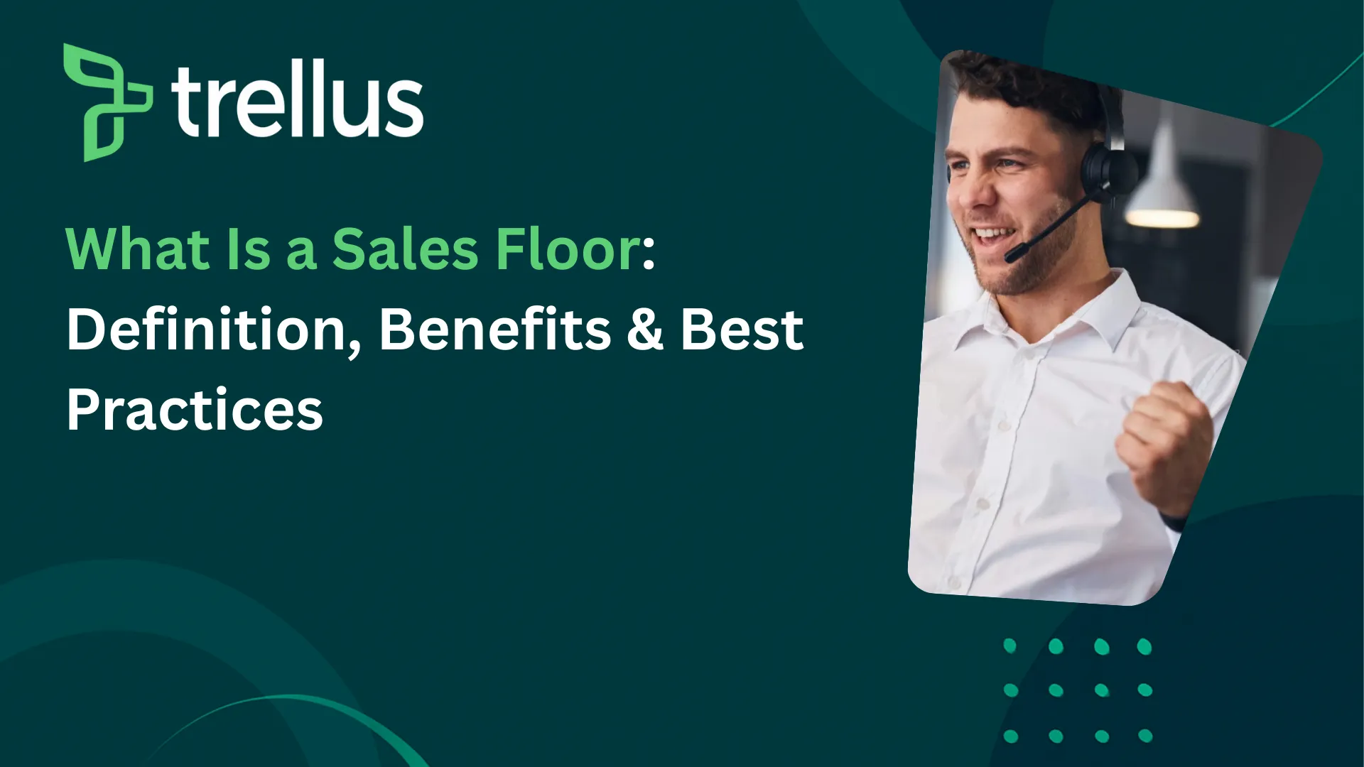 What Is a Sales Floor? Definition, Benefits, and Best Practices