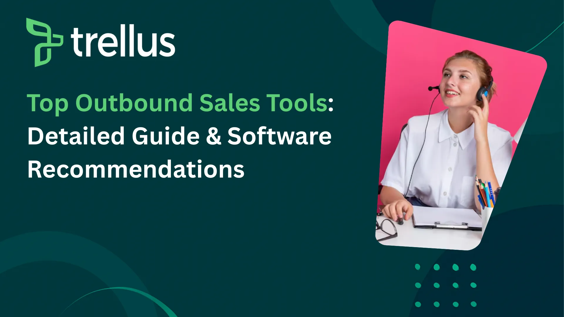 8 Top Outbound Sales Tools we Recommend to Growth Minded Teams