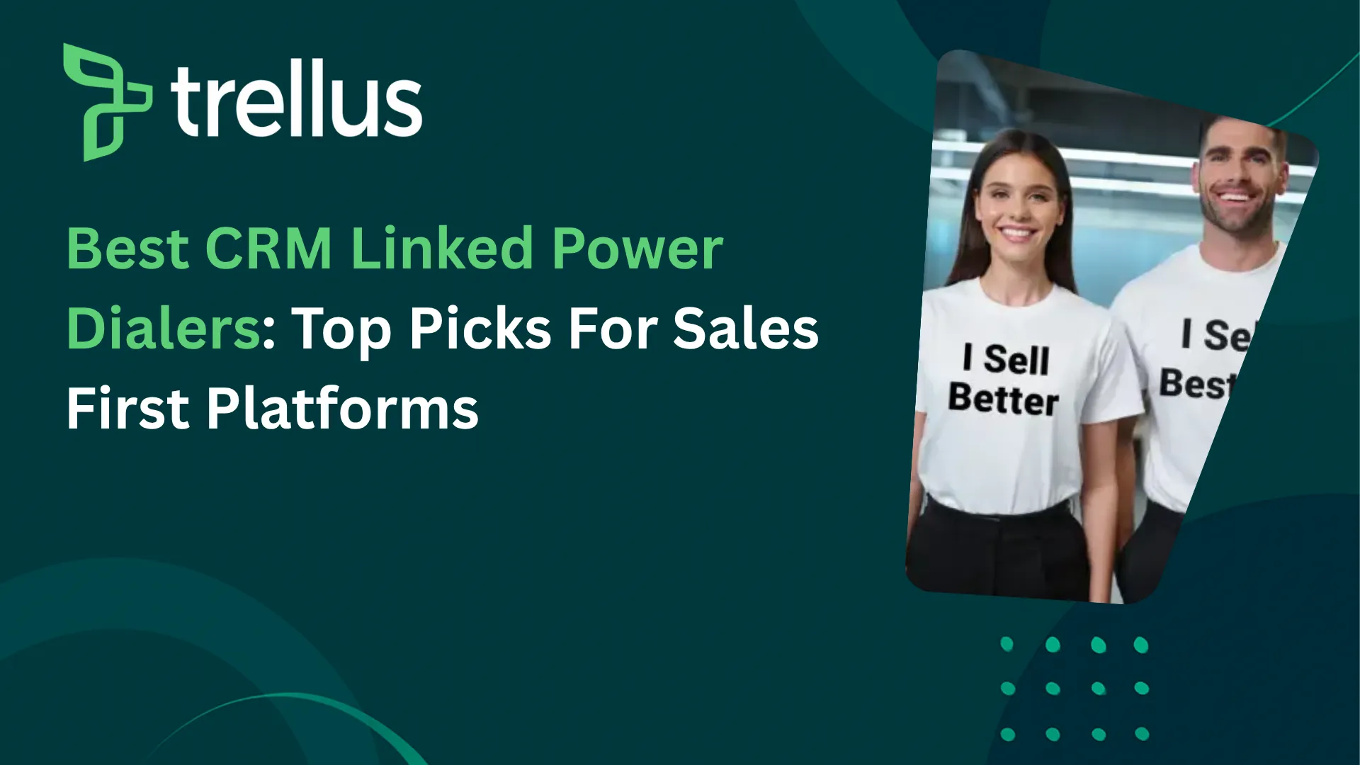 7 Top CRM Linked Power Dialers for Outbound Sales Productivity